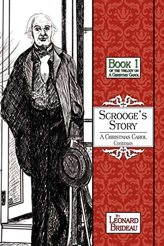 Scrooge's Story: A Christmas Carol Continues Book 1: A Christmas Carol Continues: Book One
