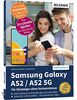 Samsung Galaxy A52 / A52 5G - Für Einsteiger ohne Vorkenntnisse: Die verständliche Anleitung für Ihr Smartphone