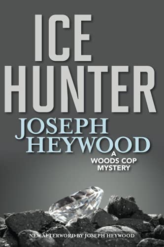 Ice Hunter: A Woods Cop Mystery, New Edition (Woods Cop Mysteries, 1, Band 1)