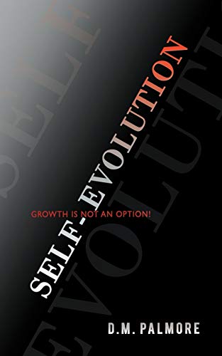 Self- Evolution: Growth is not an option!