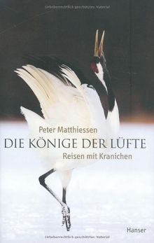 Die Könige der Lüfte: Reisen mit Kranichen