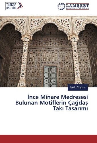İnce Minare Medresesi Bulunan Motiflerin Çağdaş Takı Tasarımı