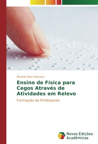 Ensino de Física para Cegos Através de Atividades em Relevo: Formação de Professores