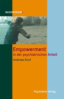 Basiswissen: Empowerment in der psychiatrischen Arbeit