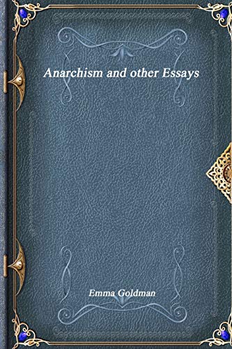 Anarchism and other Essays