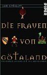 Die Frauen von Götaland: Ein Roman aus der Zeit der Kreuzfahrer