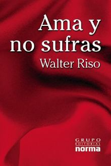 Ama Y No Sufras