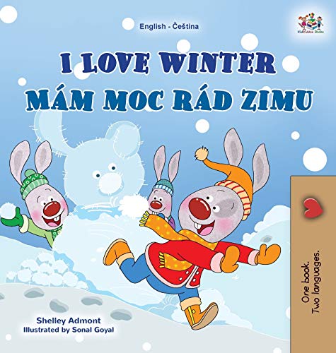 I Love Winter (English Czech Bilingual Book for Kids) (English Czech Bilingual Collection)