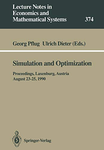 Simulation and Optimization: Proceedings of the International Workshop on Computationally Intensive Methods in Simulation and Optimization held at the ... and Mathematical Systems, 374, Band 374)