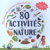 80 activités nature : mes découvertes écolos pour protéger la planète !