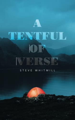 A TENTFUL OF VERSE