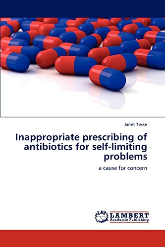 Inappropriate prescribing of antibiotics for self-limiting problems: a cause for concern