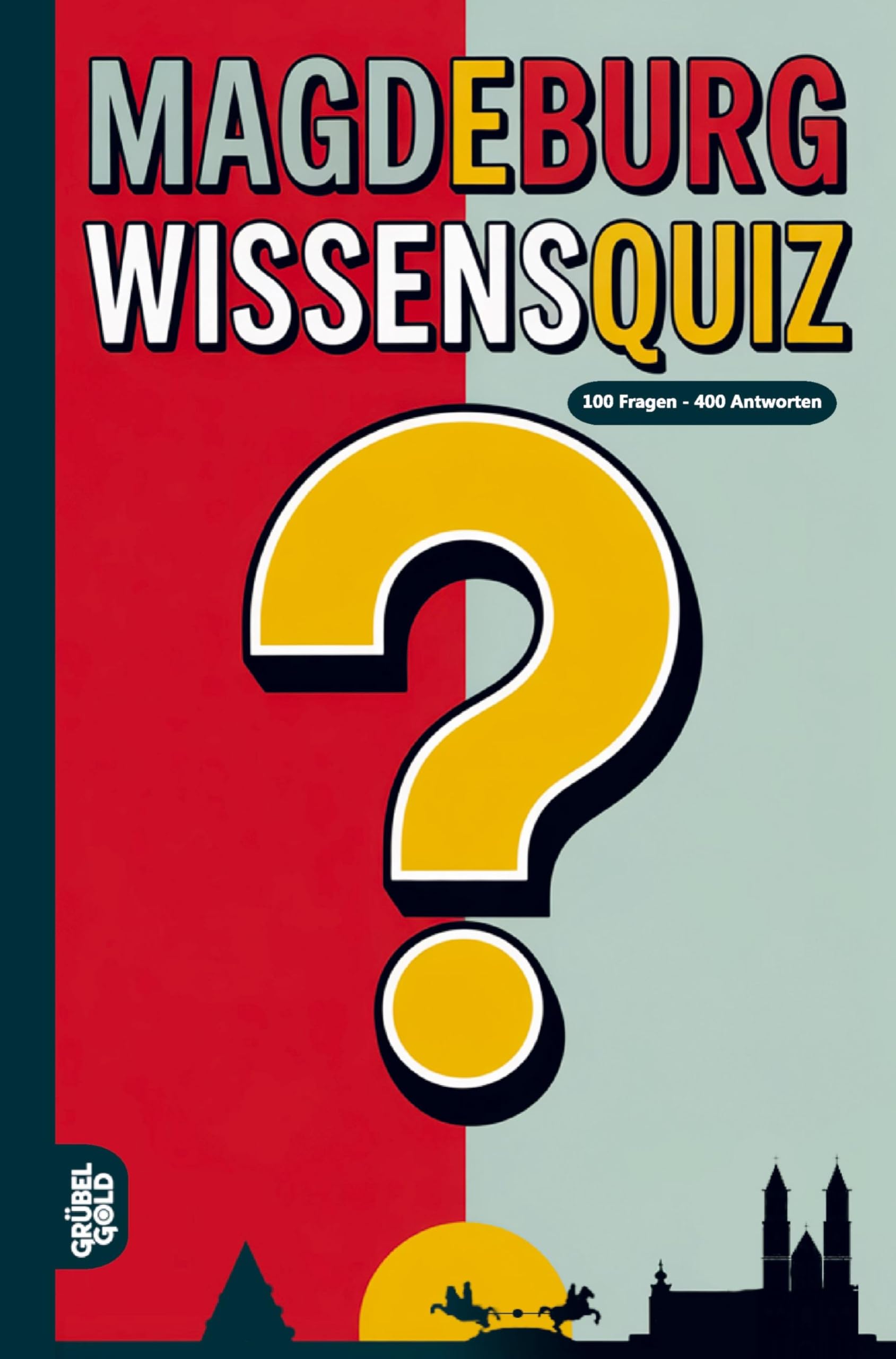 Magdeburg Wissensquiz: 100 Quizfragen über Magdeburg | Rätsel- und Ratespiel