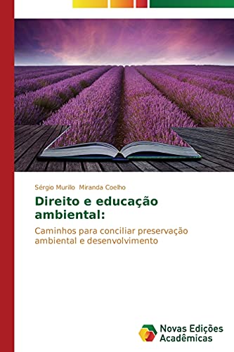 Direito e educação ambiental:: Caminhos para conciliar preservação ambiental e desenvolvimento