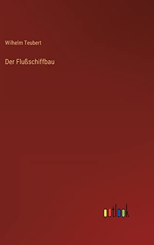 Der Flußschiffbau