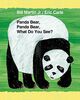 Panda Bear, Panda Bear, What Do You See? (Brown Bear and Friends)