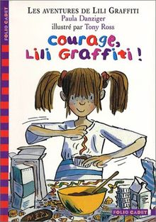 Les aventures de Lili Graffiti. Vol. 4. Courage, Lili Graffiti !