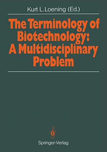 The Terminology of Biotechnology: A Multidisciplinary Problem: Proceedings of the 1989 International Chemical Congress of Pacific Basin Societies PACIFICHEM '89