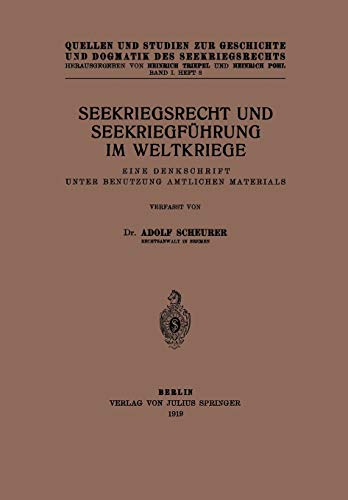 Seekriegsrecht Und Seekriegfuhrung im Weltkriege (German Edition): Eine Denkschrift unter Benutzung Amtlichen Materials