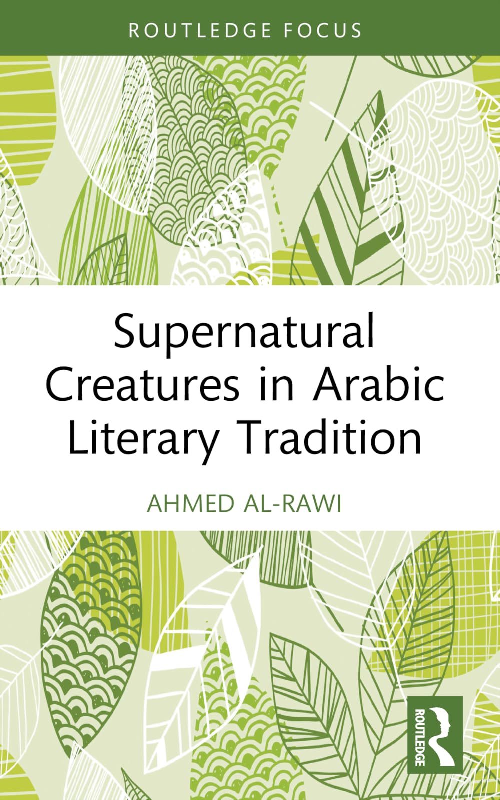 Supernatural Creatures in Arabic Literary Tradition (Routledge Focus on Literature)