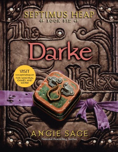 Angie Sage Septimus Heap, Book Six, Darke