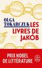 Les Livres de Jakob: Ou le grand voyage à travers sept frontières, cinq langues, trois grandes religions et d'autres moindres