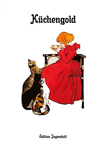 Küchengold: Das Rezeptebuch zum Sammeln von Lieblingsrezepten von Freunden und Verwandten (Edition Jugendstil)