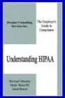 Understanding HIPAA: The Employer's Guide to Compliance