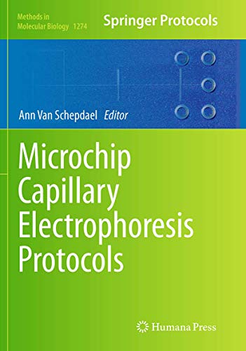 Microchip Capillary Electrophoresis Protocols (Methods in Molecular Biology, Band 1274)