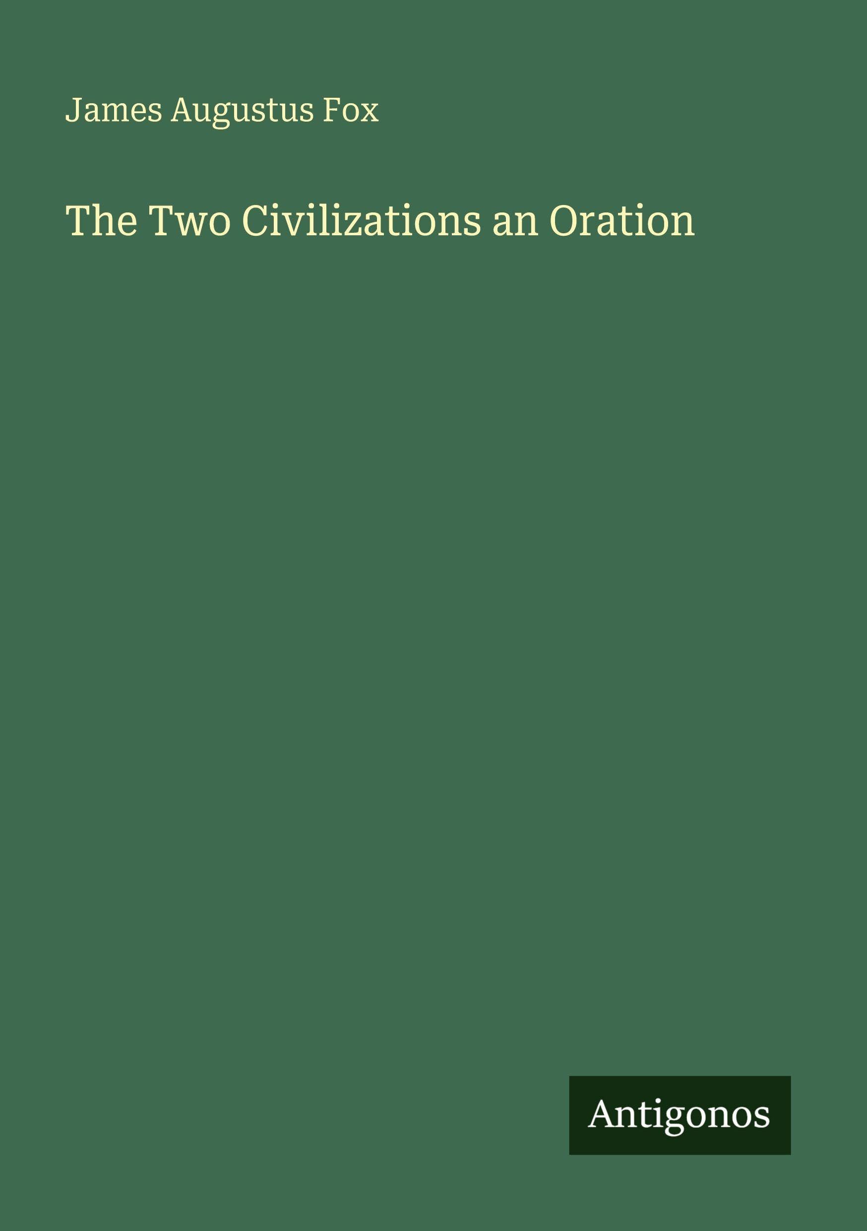 The Two Civilizations an Oration