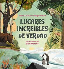 Lugares increíbles de verdad (No ficción ilustrados)