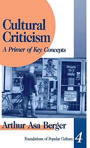 Cultural Criticism: A Primer of Key Concepts (Foundations of Popular Culture)