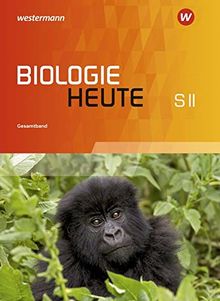 Biologie heute SII - Ausgabe 2017 für Niedersachsen: Gesamtband