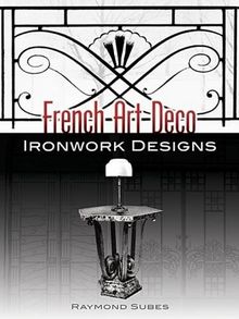 French Art Deco Ironwork Designs (Dover Jewelry and Metalwork)