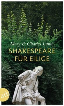 Shakespeare für Eilige: Die zwanzig besten Stücke als Geschichten von Lamb, Mary, Lamb, Charles | Buch | Zustand gut