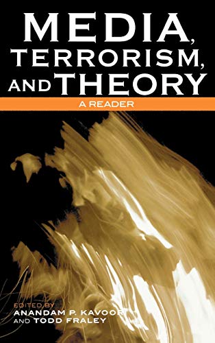 Media, Terrorism, and Theory: A Reader (Critical Media Studies)