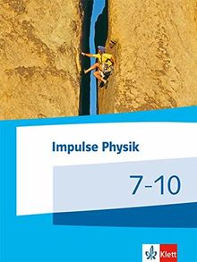 Impulse Physik Mittelstufe: Schülerbuch Klasse 7-10/8-11