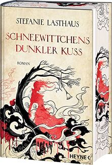 Schneewittchens dunkler Kuss: Mit farbig gestaltetem Buchschnitt – nur in limitierter Erstauflage der gedruckten Ausgabe - Roman von Lasthaus, Stefanie | Buch | Zustand sehr gut