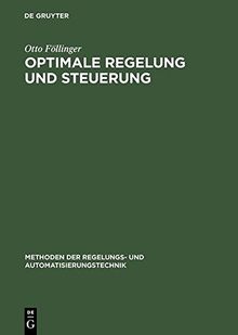 Optimale Regelung und Steuerung (Methoden der Regelungs- und Automatisierungstechnik)