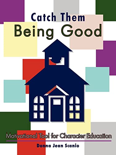 Catch Them Being Good: Motivational Tool for Character Education