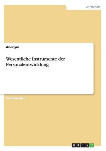 Wesentliche Instrumente der Personalentwicklung