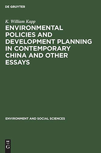 Environmental Policies and Development Planning in Contemporary China and Other Essays (Environment and social sciences, 4, Band 4)