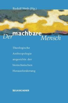 Der machbare Mensch