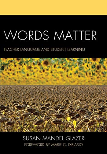Words Matter: Teacher Language and Student Learning