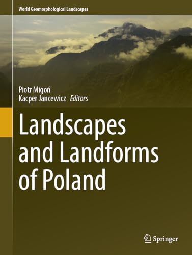 Landscapes and Landforms of Poland (World Geomorphological Landscapes)