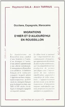 Migrations d'hier et d'aujourd'hui en Roussillon : Occitans, Espagnols, Marocains
