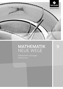 Mathematik Neue Wege SI - Ausgabe 2015 G9 für Niedersachsen: Lösungen Arbeitsheft 9