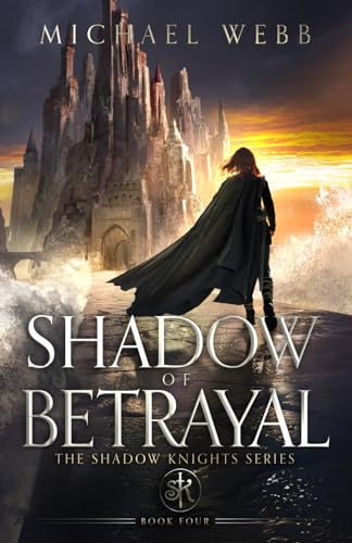 Shadow of Betrayal (Shadow Knights, Band 4)