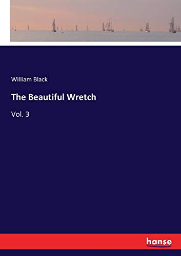 The Beautiful Wretch: Vol. 3
