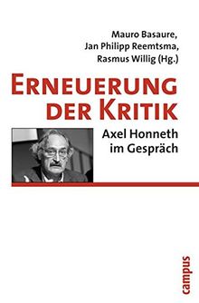 Erneuerung der Kritik: Axel Honneth im Gespräch